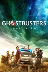 Assistir filme Ghostbusters: Mais Além Online Grátis