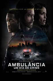 Assistir filme Ambulância: Um Dia de Crime Online Grátis