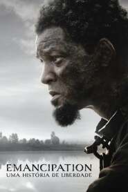 Assistir filme Emancipation: Uma História de Liberdade Online Grátis