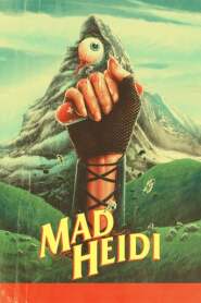 Assistir filme Mad Heidi Online Grátis