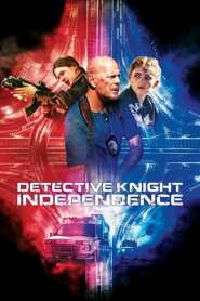 Assistir filme Detetive Knight: Independência Online Grátis