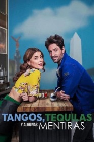 Assistir filme Tangos, Tequilas e Algumas Mentiras Online Grátis