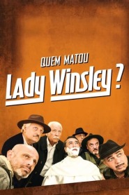 Assistir filme Quem Matou Lady Winsley ? Online Grátis