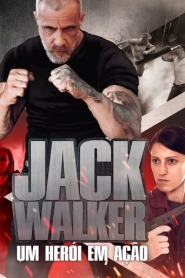 Assistir filme Jack Walker, Um Herói em Ação Online Grátis