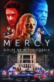 Assistir filme Mercy: Golpe de Misericórdia Online Grátis