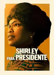 Assistir filme Shirley para Presidente Online Grátis